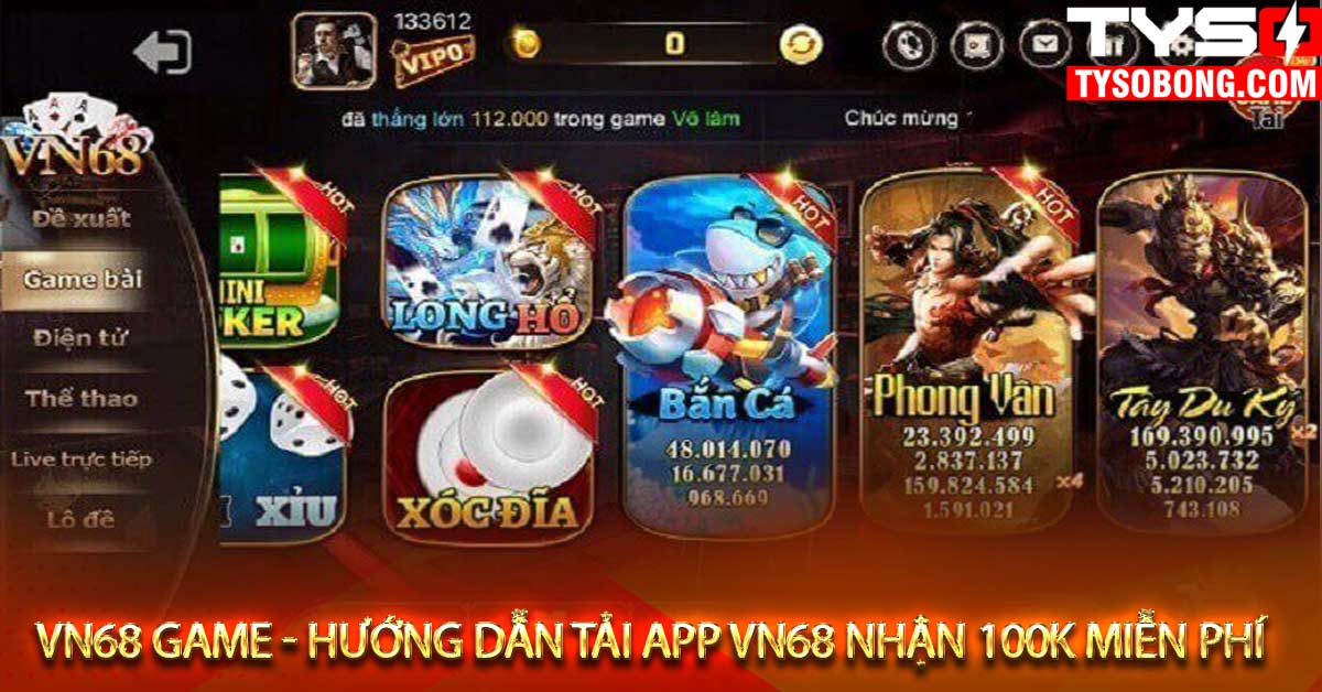 Vn68 game - Hướng dẫn tải app Vn68 nhận 100k miễn phí