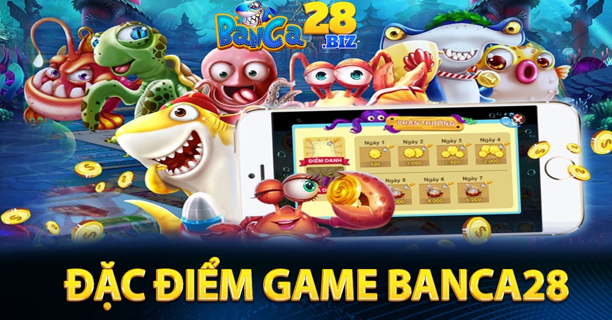 Những đặc điểm của cổng game Banca28