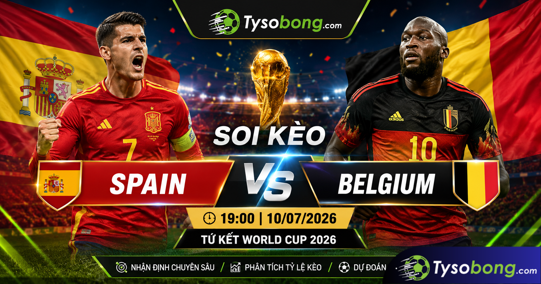Soi kèo Spain vs Belgium (19:00 ngày 10/07/2026) - Tứ kết World Cup 2026
